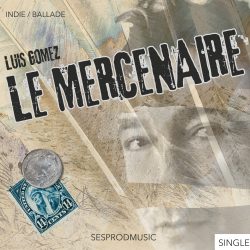 Single Le Mercenaire  Luis GOMEZ