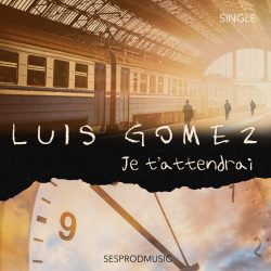 Single Je t'attendrai  Luis GOMEZ
