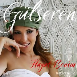 hayat benim , single gulseren